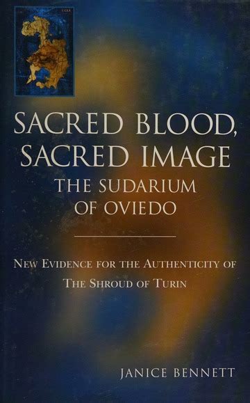 Sacred Blood Sacred Image The Sudarium Of Oviedo New Evidence For