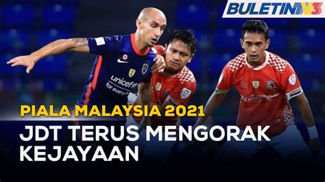 PIALA MALAYSIA 2021 JDT Mula Langkah Kanan YouTube