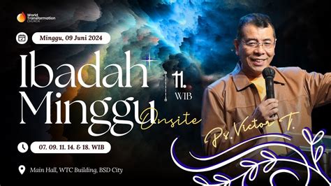 Ibadah Minggu Onsite Ps Victor Togi Minggu Juni Pkl