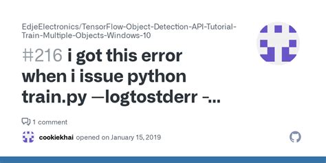 I Got This Error When I Issue Python Train Py Logtostderr Train Dir