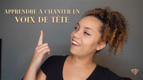 Comment Bien Chanter En Voix De T Te Youtube