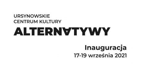 Otwarcie Ursynowskiego Centrum Kultury Alternatywy Warszawa Pl