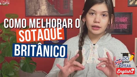 Como Melhorar Seu Sotaque Brit Nico Londres Na Latinha Youtube