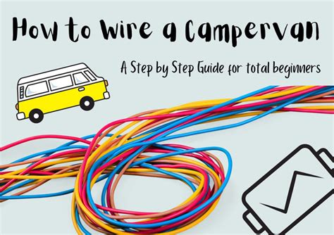 Campervan Electrics Explained In 11 Simple Steps Our Taste For Life