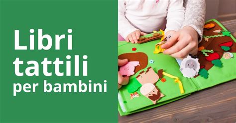 Libri Tattili Per Bambini Un Viaggio Sensoriale