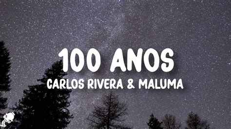 Carlos Rivera Maluma 100 Años Letra Lyrics YouTube