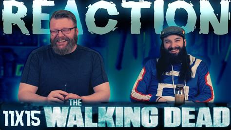 The Walking Dead 11x15 Reaction Trust Youtube