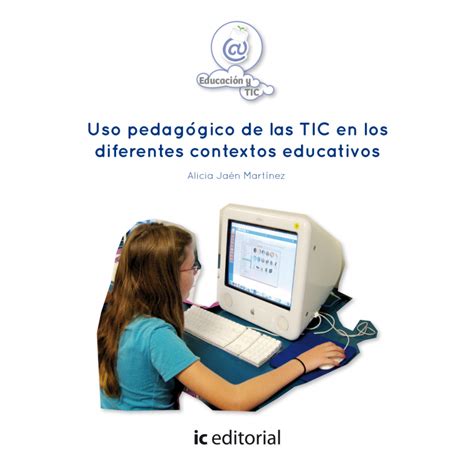 Uso Pedag Gico De Las Tic En Los Diferentes Contextos Educativos