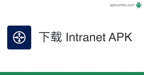 Intranet Apk Android App 免费下载