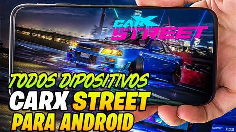 Como Baixar E Jogar Carx Street No Android Todos Dispositivos Youtube