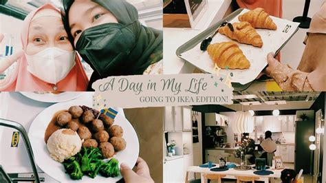 A Day In My Life Going To Ikea Kota Baru Parahyangan With Me