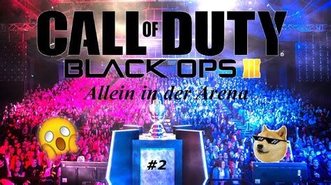 Black Ops 3 Alleine In Der Arena 2 Die Zerstörung In Suchen Und