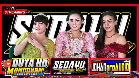 Live Sedayu Music Johan Audio Duta Hd Mondokan Dondongtimur Gilirejo