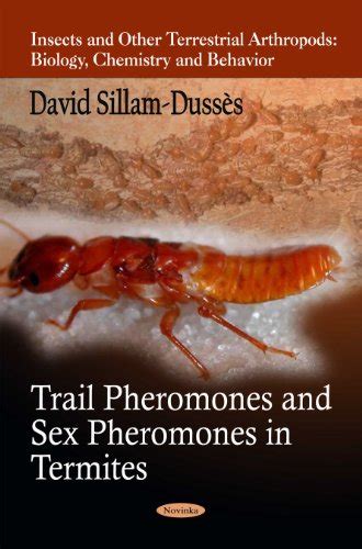 Trail Pheromones And Sex Pheromones In Termites Insects And Other Terrestrial Arthropods