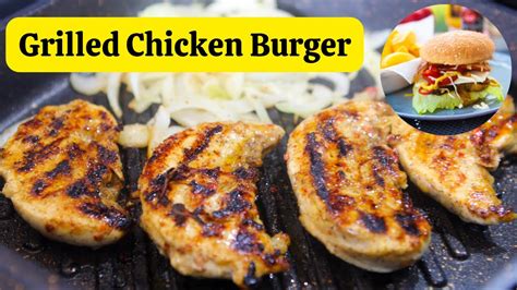 Easy Grilled Chicken Burger Recipe Homemade Chicken Burger With