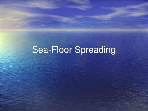 Ppt Sea Floor Spreading Powerpoint Presentation Free Download Id