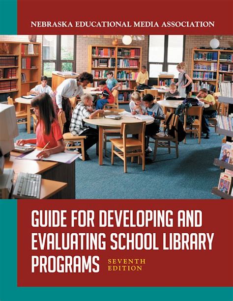 Guide For Developing And Evaluating School Library Programs Nebraska