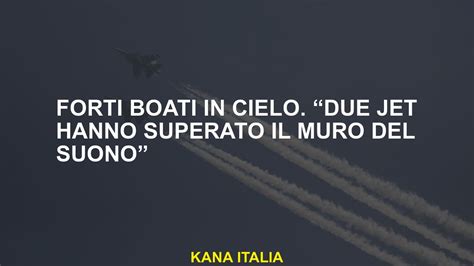 Forti Boati In Cielo Due Jet Hanno Superato Il Muro Del Suono Youtube