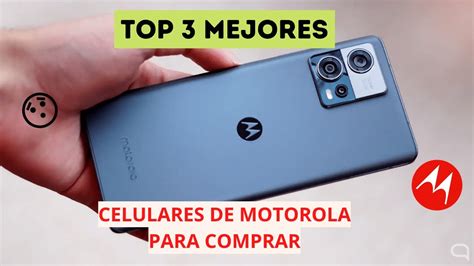 Los 3 Mejores Celulares Calidad And Precio De Motorola 2023 🔥 Youtube