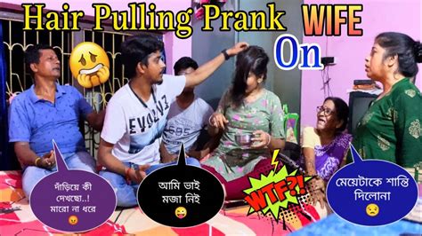 Hair Pulling Prank On Wife For 24 Hours 🤪 Prank Gone Hilarious Youtube