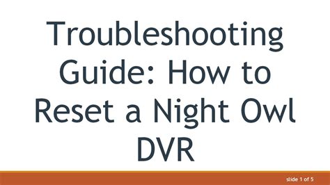 Troubleshooting Guide How To Reset A Night Owl Dvr Youtube