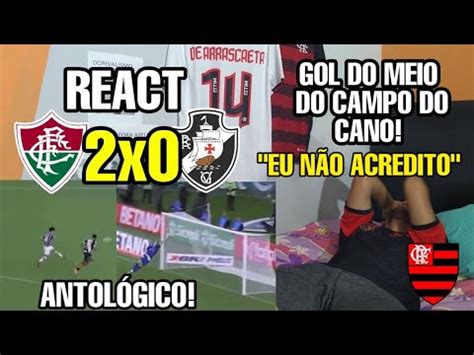 REAÇÕES RIVAIS AO GOL DO MEIO DE CAMPO DO CANO REACT FLUMINENSE 2 X 0