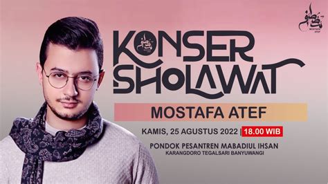 Konser Sholawat Bersama Mostafa Atef Di Pp Mabadiul Ihsan Karangdoro