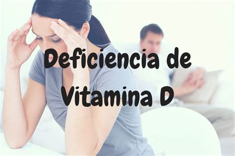 Falta De Vitamina D ¿cómo Superar Una Deficiencia 2025