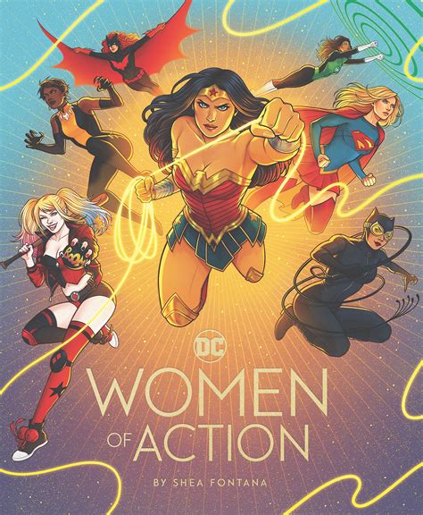 Shea Fontana Announces Dc Women Of Action” Hardcover Superman Homepage