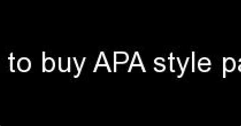 How To Buy Apa Style Paper Imgur