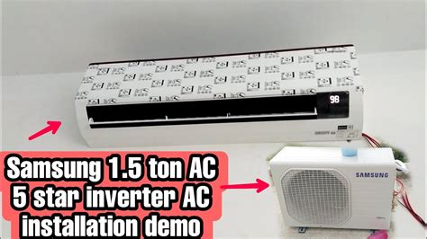 How To Samsung 1 5 Ton Ac 5 Star Inverter Ac Installation Demo Samsung