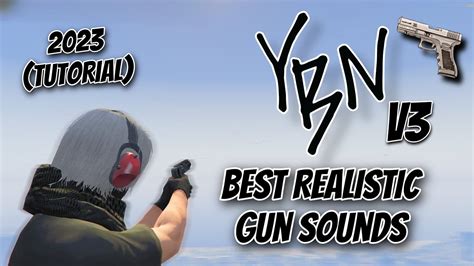 FiveM YBN Sound Pack V3 Realistic Gun Sounds ALL GUNS 2023