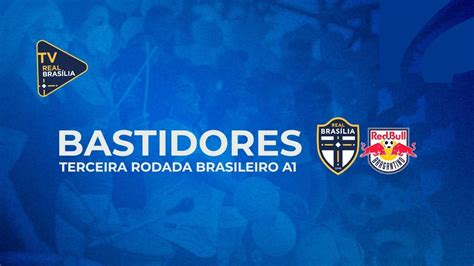 Bastidores Real Brasília 3x2 Redbull Bragantino Brasileirão Feminino