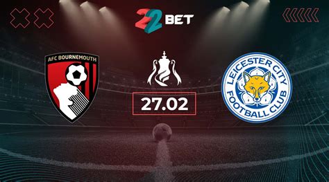 Bournemouth Vs Leicester Prediction Fa Cup Match Bet