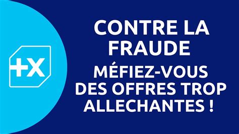 Fraude méfiez vous des offres trop alléchantes YouTube