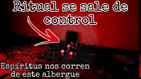 Ritual Se Nos Sale De Control Esp Ritus Se Manifiestan Y Nos Corren