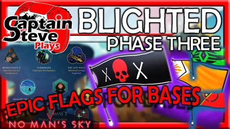 No Man S Sky Outlaws Expedition 6 Blighted Phase 3 Base Flags Captain