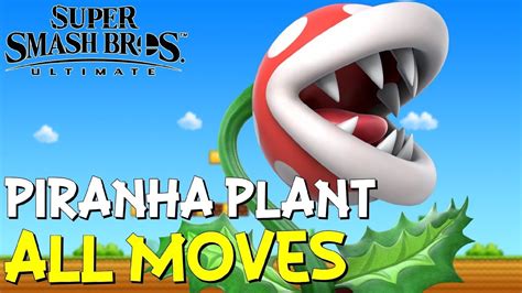 Piranha Plant All Moves Damage And Trajectory Showcase Super Smash