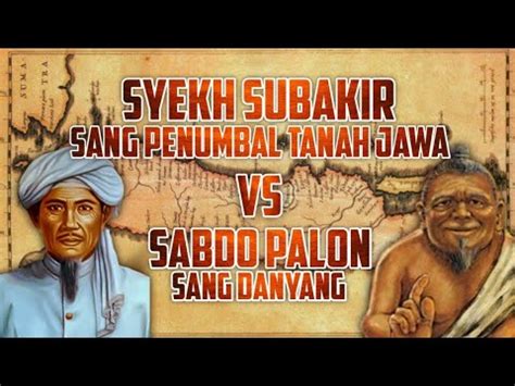 Misteri Jawa Kuno Syekh Subakir Sang Penumbal Tanah Jawa Youtube