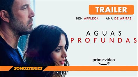 Aguas Profundas Prime Video Tr Iler Final Espa Ol Youtube