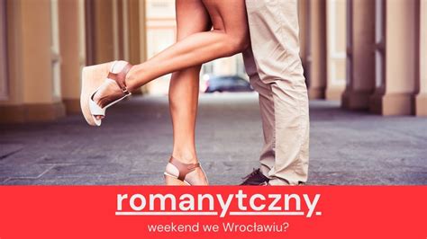 Romantyczny weekend we Wrocławiu sprawdź nasze pomysły Rozrywkowy