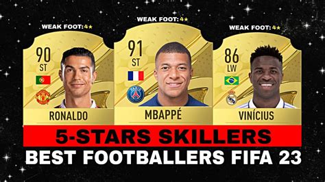 The Best 5 Star Skillers Football Players In Fifa 23 🔥 Youtube