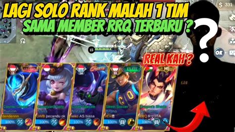 Lagi Solo Rank Malah Ketemu Member Terbaru Rrq Real Kah Mobilelegends