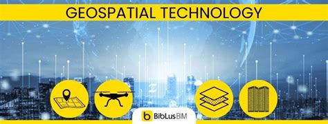 Geospatial Technologies In Construction Innovation And Efficiency Biblus