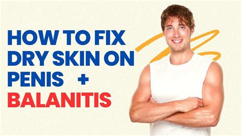 How To Fix Dry Skin On Penis In 72 Hours Youtube