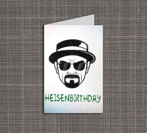 Breaking Bad Printable Birthday Card Heisenbirthday Card Heisenberg