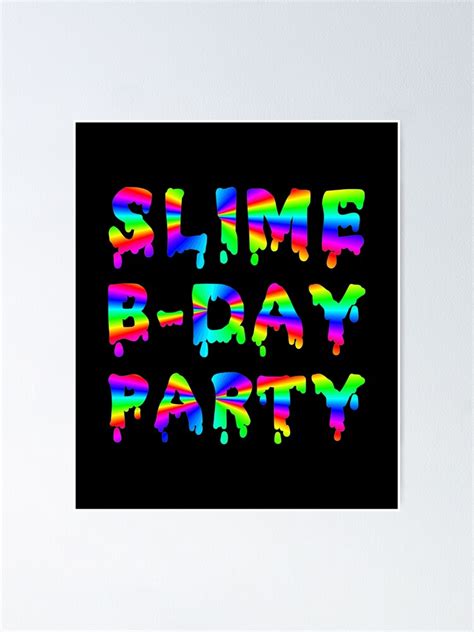 "Slime Birthday Party, Slime Party, Slime Queen, Slime Gift" Poster by Designs4Less | Redbubble