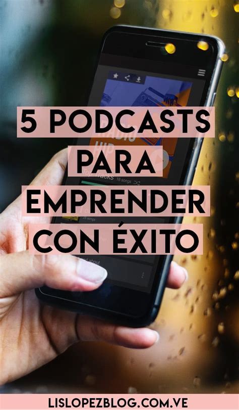 Top 5 De Los Mejores Podcasts Para Emprendedores In 2020 Podcast Tips Podcasts What Is A Podcast