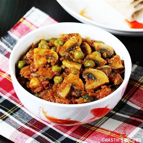 Matar Mushroom Mutter Mushroom Swasthis Recipes