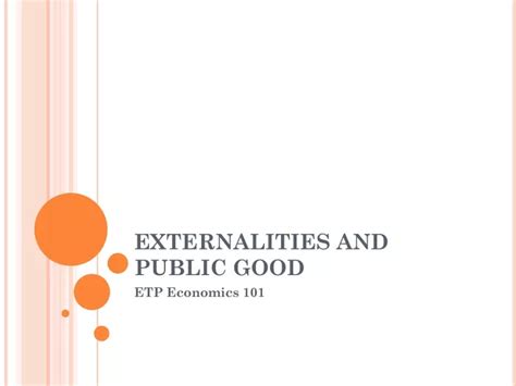 PPT EXTERNALITIES AND PUBLIC GOOD PowerPoint Presentation Free